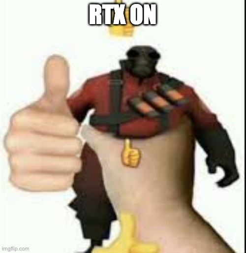 RTX ON | made w/ Imgflip meme maker