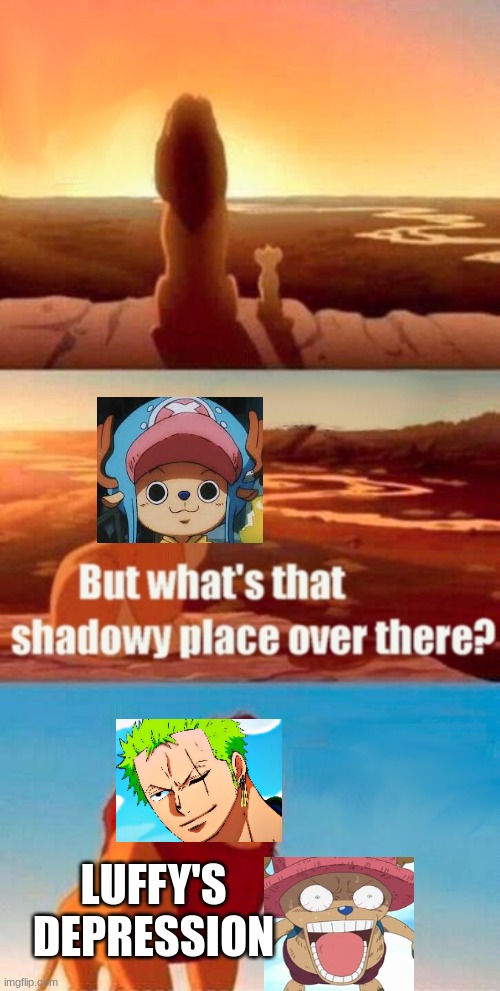 Simba Shadowy Place | LUFFY'S DEPRESSION | image tagged in memes,simba shadowy place | made w/ Imgflip meme maker