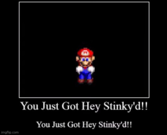 hey stinky | image tagged in hey stinky | made w/ Imgflip meme maker