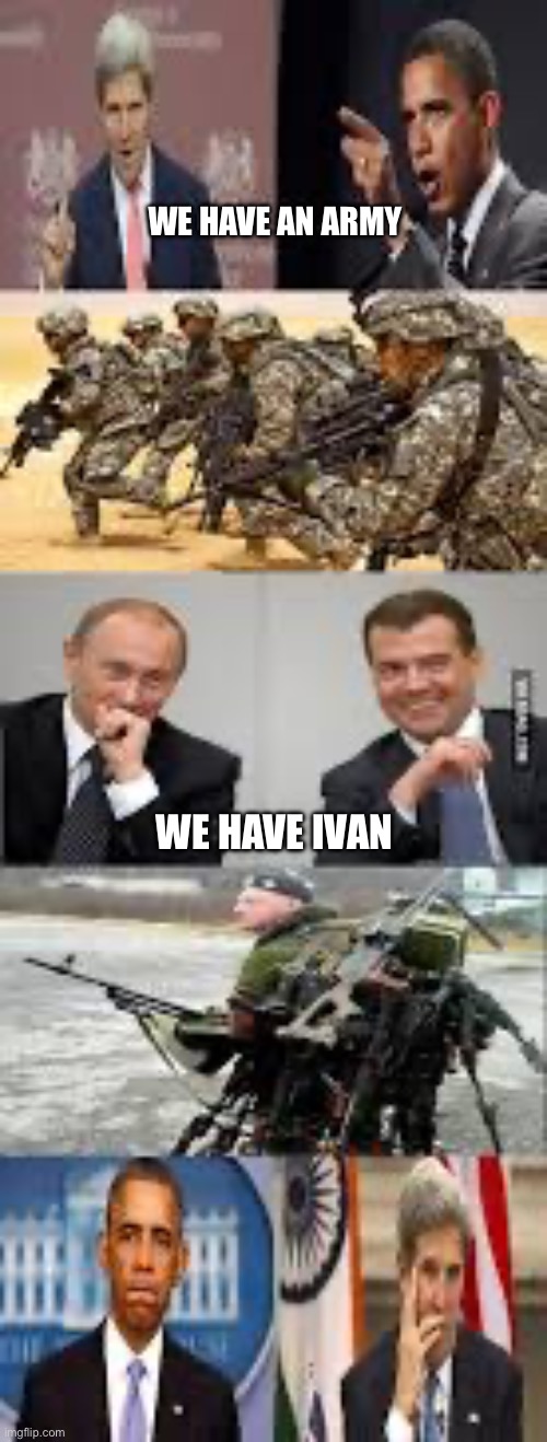 US VS Russia | WE HAVE AN ARMY; WE HAVE IVAN | image tagged in meme | made w/ Imgflip meme maker