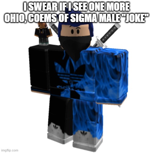 how roblox if it were taken by sigma males - Imgflip