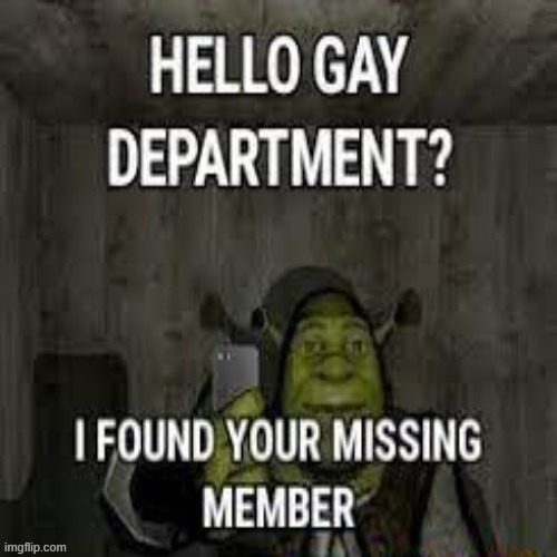 gay department | image tagged in gay department | made w/ Imgflip meme maker