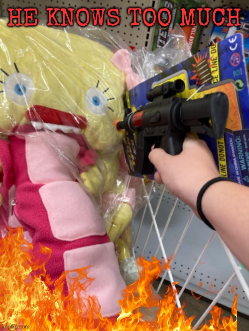 HE KNOWS TOO MUCH | HE KNOWS TOO MUCH | image tagged in cursed image,fire,stuffed animal,weird,cursed | made w/ Imgflip meme maker