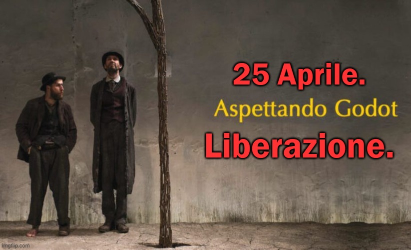 25 Aprile. Liberazione. | made w/ Imgflip meme maker