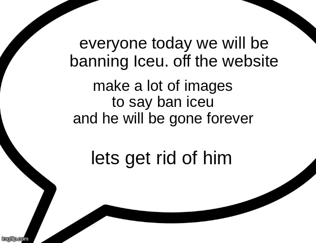 BAN ICEU NOW Imgflip BAN ICEU NOW Imgflip