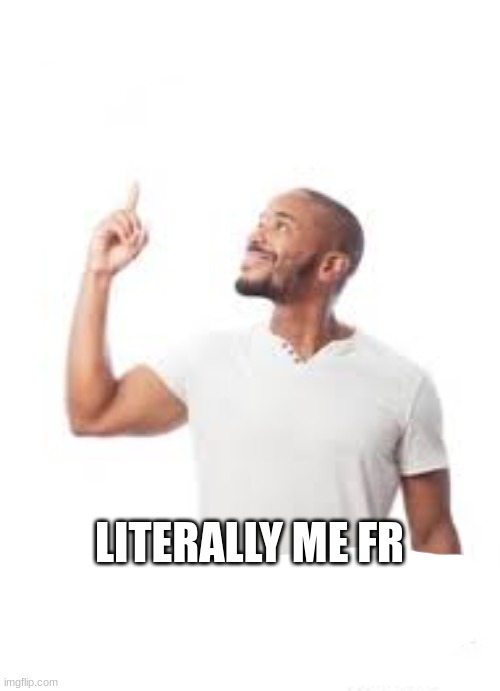 And that is how I lost my virginity | LITERALLY ME FR | image tagged in and that is how i lost my virginity | made w/ Imgflip meme maker