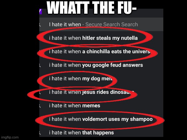 what the hel- | WHATT THE FU- | made w/ Imgflip meme maker