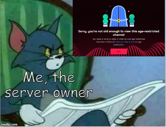 logging onto discord | Me, the server owner | image tagged in interrupting tom's read | made w/ Imgflip meme maker