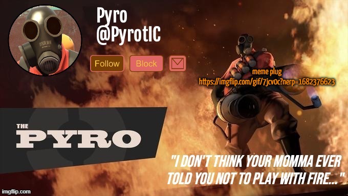 Pyro Announcement template (thanks del) | meme plug
https://imgflip.com/gif/7jcv0c?nerp=1682376623 | image tagged in pyro announcement template thanks del | made w/ Imgflip meme maker