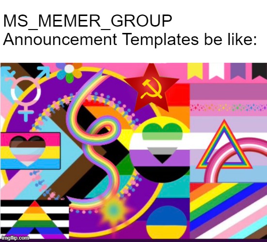 MS_MEMER_GROUP Announcement Templates be like: | made w/ Imgflip meme maker