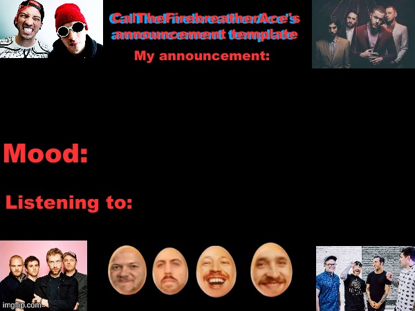 High Quality CalTheFirebreatherAce's announcement template the third Blank Meme Template