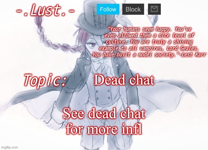 Change the title to something funny | Dead chat; See dead chat for more info | image tagged in lust's lest karr template | made w/ Imgflip meme maker