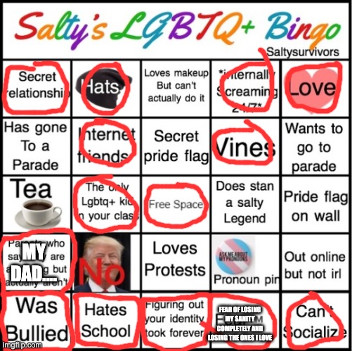 The Pride Bingo | MY DAD.... FEAR OF LOSING MY SANITY COMPLETELY AND LOSING THE ONES I LOVE | image tagged in the pride bingo | made w/ Imgflip meme maker