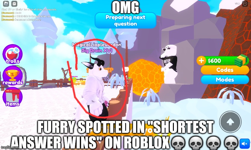 Bro is weird☠️ | OMG; FURRY SPOTTED IN "SHORTEST ANSWER WINS" ON ROBLOX💀💀💀💀 | image tagged in roblox,no u | made w/ Imgflip meme maker