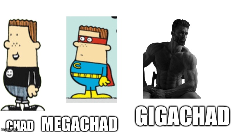 chad | MEGACHAD; GIGACHAD; CHAD | image tagged in chad,gigachad,memes | made w/ Imgflip meme maker