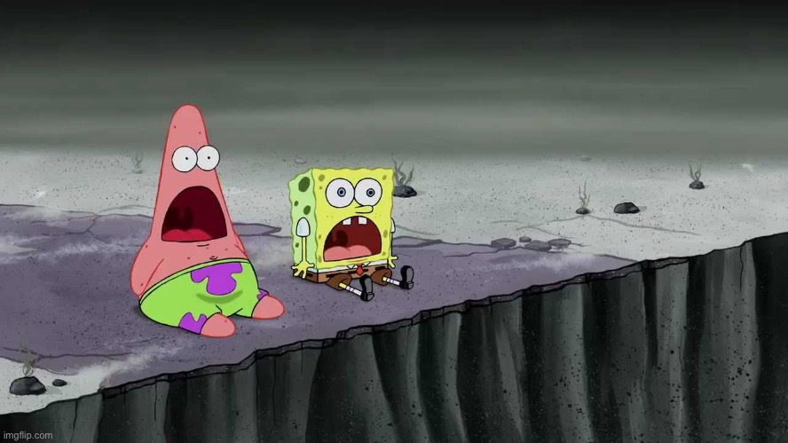 SpongeBob and Patrick Just Saw | image tagged in spongebob and patrick just saw | made w/ Imgflip meme maker