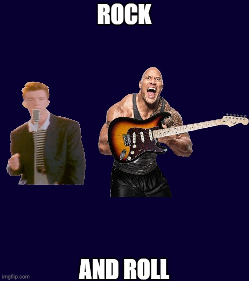 this | ROCK; AND ROLL | image tagged in rock and roll | made w/ Imgflip meme maker