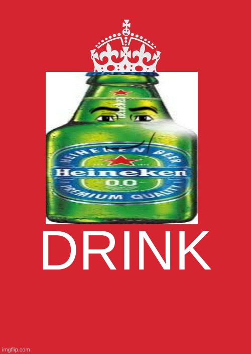 deer | DRINK | image tagged in memes,keep calm and carry on red | made w/ Imgflip meme maker