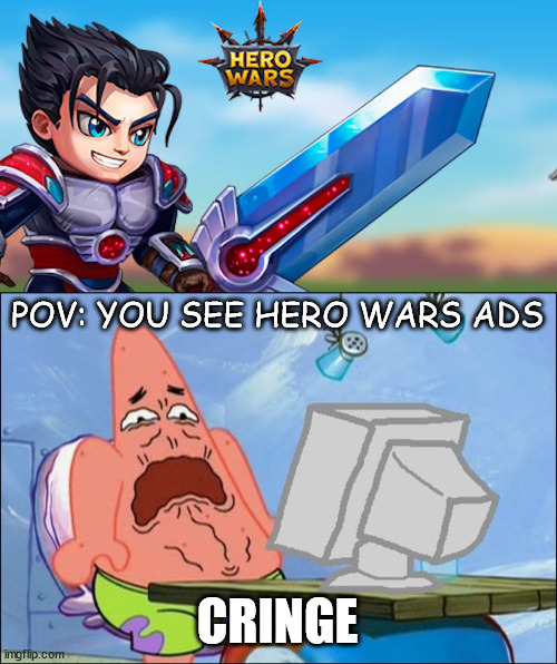Patrick Star Searches hero wars and Cringes | POV: YOU SEE HERO WARS ADS; CRINGE | image tagged in patrick star cringing | made w/ Imgflip meme maker