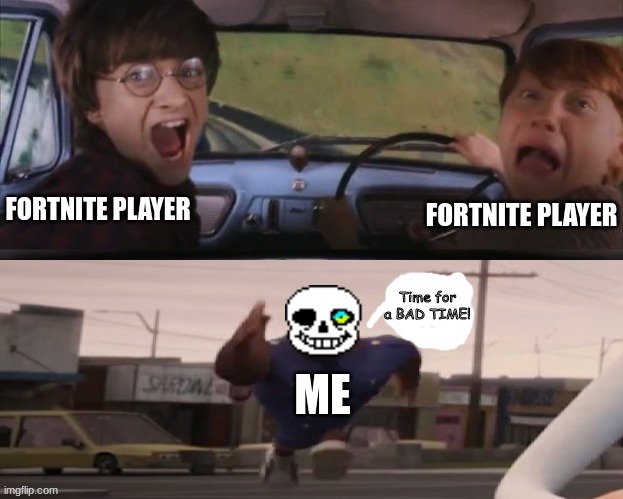 Me and Fortnite players | FORTNITE PLAYER; FORTNITE PLAYER; Time for a BAD TIME! ME | image tagged in officer earl chasing harry and ron weasly | made w/ Imgflip meme maker