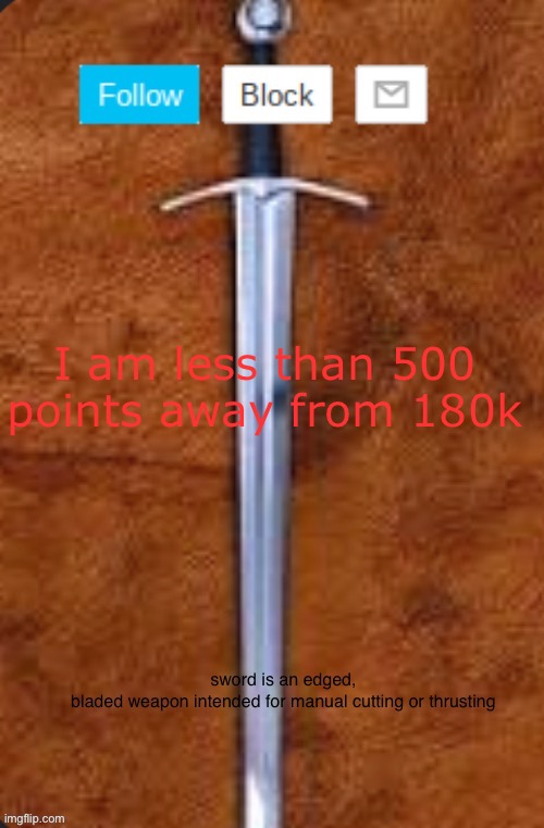 Announcement template for i_enjoy_memes and strike | I am less than 500 points away from 180k | image tagged in announcement template for i_enjoy_memes and strike | made w/ Imgflip meme maker