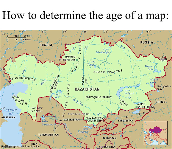 How to tell if your map is from the last 32 years | How to determine the age of a map: | image tagged in map,kazakhstan | made w/ Imgflip meme maker