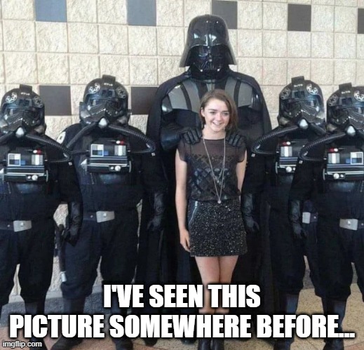 Looks Familiar | I'VE SEEN THIS PICTURE SOMEWHERE BEFORE... | image tagged in star wars,darth vader | made w/ Imgflip meme maker