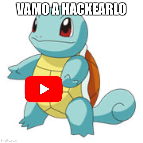 Vamo a calmarno | VAMO A HACKEARLO | image tagged in vamo a calmarno | made w/ Imgflip meme maker