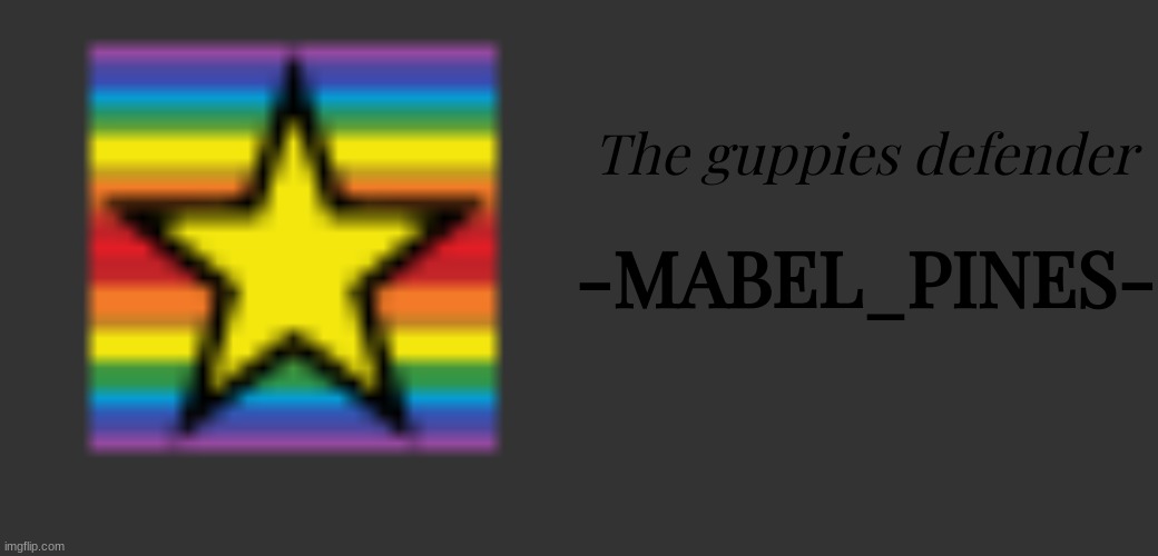 We all know the context | The guppies defender; -MABEL_PINES- | image tagged in memes,blank transparent square | made w/ Imgflip meme maker