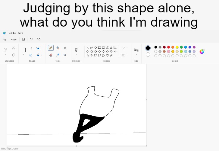 Judging by this shape alone, what do you think I'm drawing | made w/ Imgflip meme maker