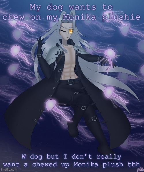 Man among the jellyfish | My dog wants to chew on my Monika plushie; W dog but I don’t really want a chewed up Monika plush tbh | image tagged in man among the jellyfish | made w/ Imgflip meme maker