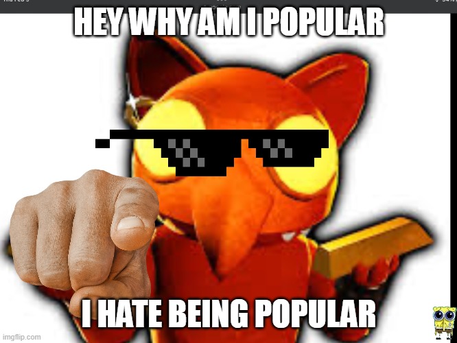 El goblins | HEY WHY AM I POPULAR; I HATE BEING POPULAR | image tagged in el goblins,doors,roblox,whyyy | made w/ Imgflip meme maker
