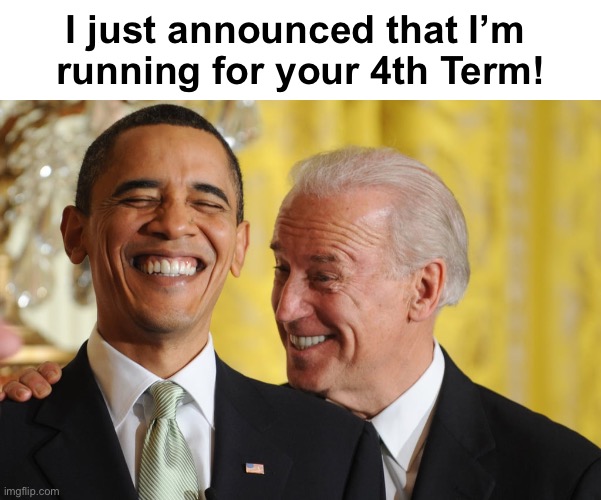 The Puppet Master is pleased | I just announced that I’m 
running for your 4th Term! | image tagged in quid pro joe | made w/ Imgflip meme maker