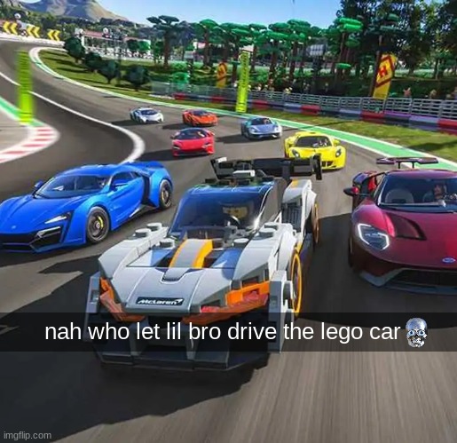 who let lil bro join the team | nah who let lil bro drive the lego car | made w/ Imgflip meme maker