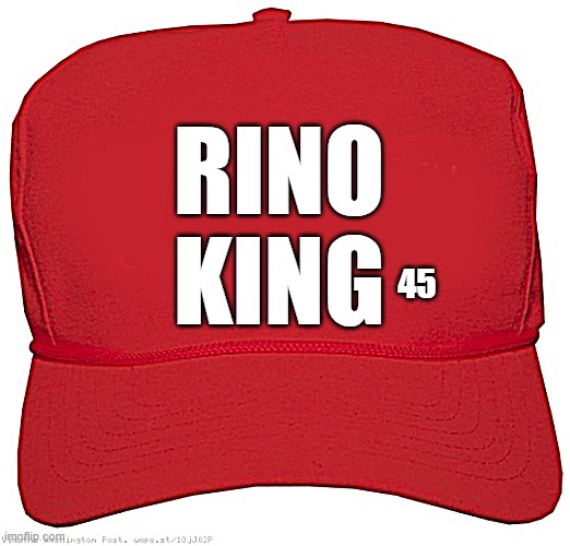 King Rino 45 HAT | RINO
KING; 45 | image tagged in blank red maga hat,fascist,dictator,donald trump approves,putin winking,rino | made w/ Imgflip meme maker