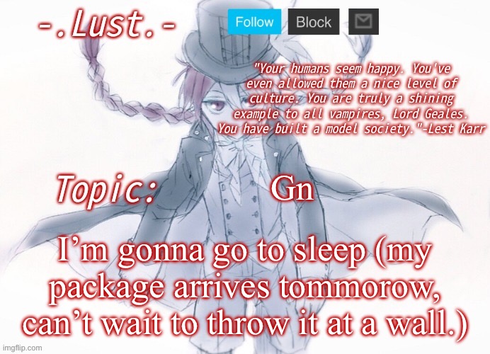 Fun Fact! Omelette de fromage means cheese omelette, which means, im attractive | Gn; I’m gonna go to sleep (my package arrives tomorrow, can’t wait to throw it at a wall.) | image tagged in lust's lest karr template | made w/ Imgflip meme maker