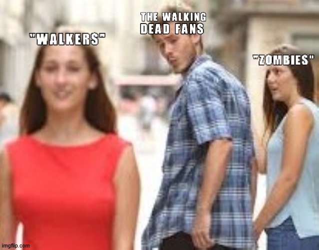 We Don't Use The Z Word | image tagged in thewalkingdead | made w/ Imgflip meme maker