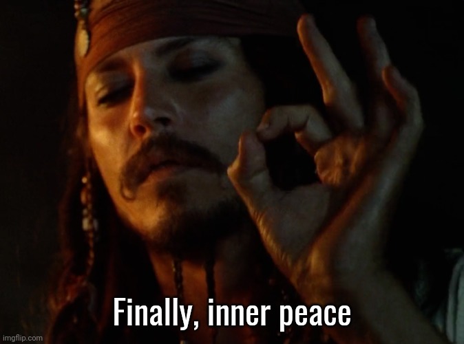 JACK PERFECT | Finally, inner peace | image tagged in jack perfect | made w/ Imgflip meme maker
