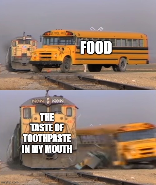 free Souvlaki | FOOD; THE TASTE OF TOOTHPASTE IN MY MOUTH | image tagged in a train hitting a school bus | made w/ Imgflip meme maker