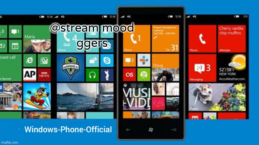 Windows-Phone-Official annoucment temp | @stream mood
ggers | image tagged in windows-phone-official annoucment temp | made w/ Imgflip meme maker