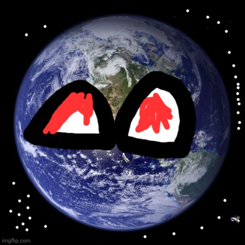 This is how the amt luxary war affected earth planetball | image tagged in earth | made w/ Imgflip meme maker