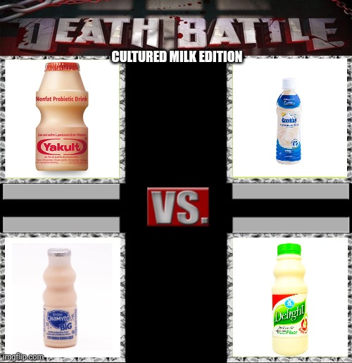 Yakult vs Goodday vs Dutch Mill Delight vs Chamyto (Death Battle: Cultured Milk) | CULTURED MILK EDITION | image tagged in death battle of four,memes,milk,drink | made w/ Imgflip meme maker