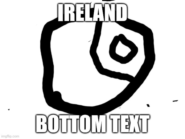 Hmmmmmmmmmmm dis wrong | IRELAND; BOTTOM TEXT | image tagged in wrong outlines | made w/ Imgflip meme maker