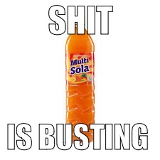 SHIT; IS BUSTING | made w/ Imgflip meme maker