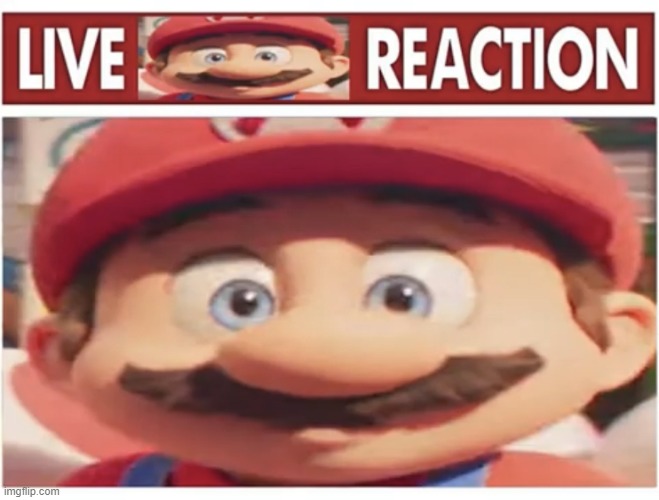 @stream mood | image tagged in live mario reaction | made w/ Imgflip meme maker