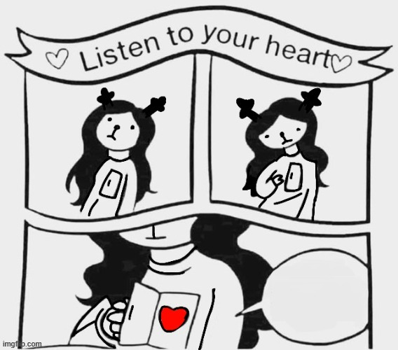 High Quality listen to your heart Blank Meme Template