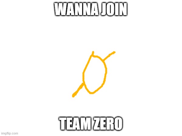 High Quality Team zero callout Blank Meme Template