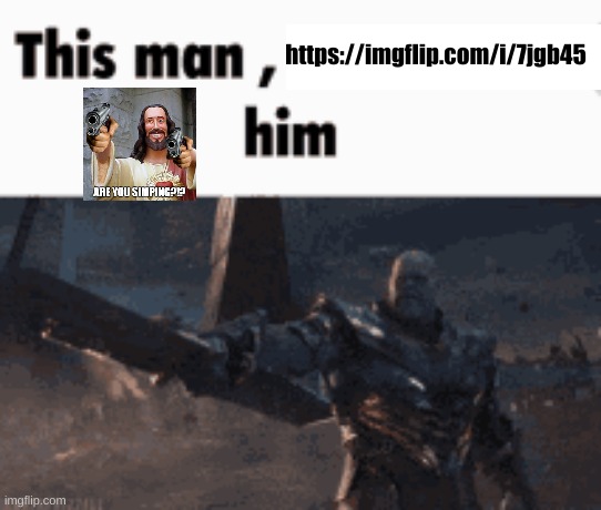 Booty stream raid | https://imgflip.com/i/7jgb45 | image tagged in this man _____ him | made w/ Imgflip meme maker