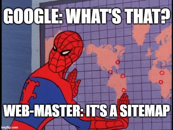 Web master sitemap | GOOGLE: WHAT'S THAT? WEB-MASTER: IT'S A SITEMAP | image tagged in spiderman map,spiderman sitemap,webmaster sitemap | made w/ Imgflip meme maker