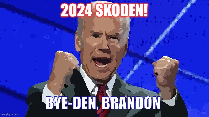 2024 Native American slang campaign poster | 2024 SKODEN! BYE-DEN, BRANDON | image tagged in politics,joe biden,maga,rino,red pill | made w/ Imgflip meme maker